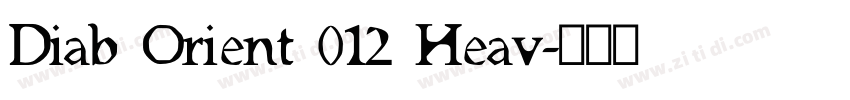 Diab Orient 012 Heav字体转换